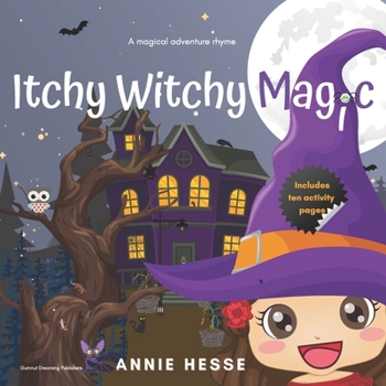 Paperback Itchy Witchy Magic: A magical adventure rhyme Book