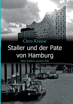 Paperback Staller und der Pate von Hamburg: Mike Stallers neunter Fall [German] Book