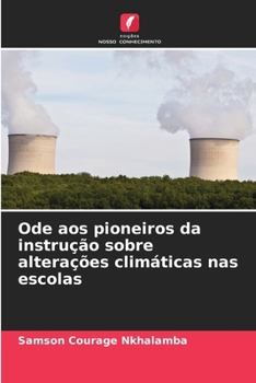 Paperback Ode aos pioneiros da instrução sobre alterações climáticas nas escolas [Portuguese] Book