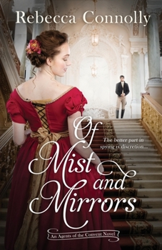 Of Mist and Mirrors - Book #3 of the Agents of the Convent