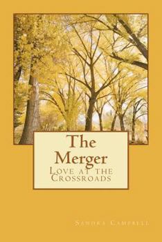 Paperback The Merger: Love at the Crossroads Book