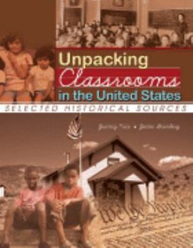Unpacking Classrooms in the United States: Selected Historical Sources
