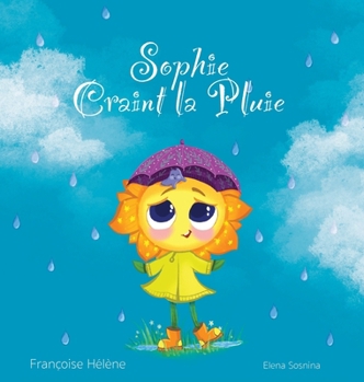 Hardcover Sophie Craint la Pluie [French] Book