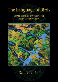 Paperback The Language of Birds: Some Notes on Chance and Divination Book