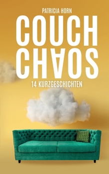Paperback Couchchaos: 14 Kurzgeschichten [German] Book