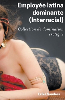 Paperback Employée Latina Dominante (Interracial) [French] Book