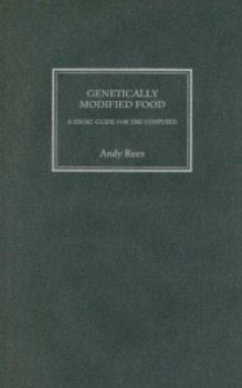 Hardcover Genetically Modified Food: A Short Guide for the Confused Book