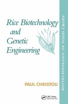 Rice Biotechnology and Genetic Engineering: Biotechnology of Food Crops