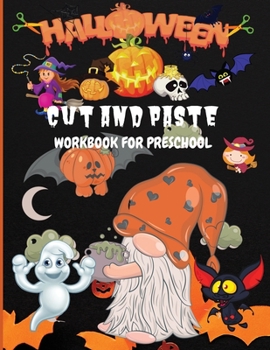 Paperback Halloween Cut and Paste Workbook for Preschool: Activity Book for Kids, Toddlers and Preschoolers with Coloring and Cutting Ages 3+ Book