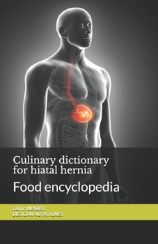 Paperback Culinary dictionary for hiatal hernia: Food encyclopedia Book