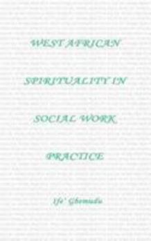 Paperback West African Spirituality in Social Work Practice Book