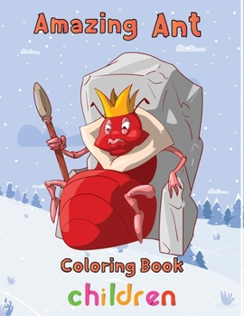 Paperback Amazing Ant Coloring Book Children: 8.5''x11''/ ant coloring book
