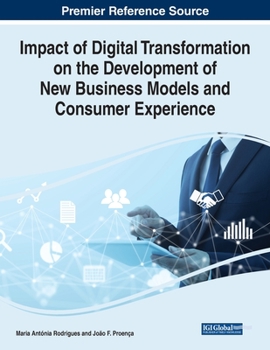 Paperback Impact of Digital Transformation on the Development of New Business Models and Consumer Experience Book