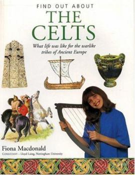 Paperback Find Out About: The Celts: What life was like for the warlike tribes of Ancient Europe Book