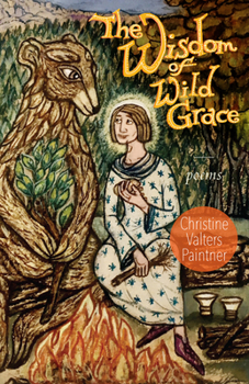 Paperback The Wisdom of Wild Grace: Poems Book