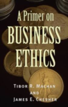 Hardcover A Primer on Business Ethics Book