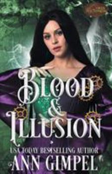 Blood and Illusion: Historical Paranormal Romance - Book #3 of the Coven Enforcers