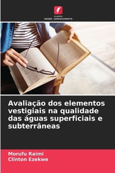 Paperback Avaliação dos elementos vestigiais na qualidade das águas superficiais e subterrâneas [Portuguese] Book