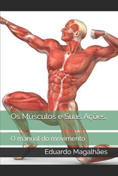 Paperback Os Músculos e Suas Ações: O manual do movimento [Portuguese] Book