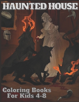 Paperback Haunted House Coloring Books For Kids 4-8: Amazing And Cute Coloring book Over 40 aPages for kids, Unique designs Book
