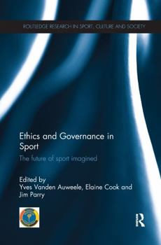 Paperback Ethics and Governance in Sport: The Future of Sport Imagined Book