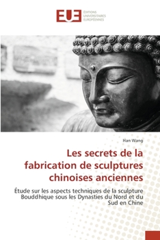Paperback Les secrets de la fabrication de sculptures chinoises anciennes [French] Book
