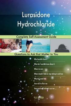 Paperback Lurasidone Hydrochloride; Complete Self-Assessment Guide Book