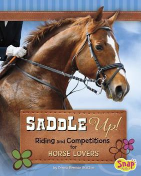 Hardcover Saddle Up!: Riding and Competitions for Horse Lovers Book