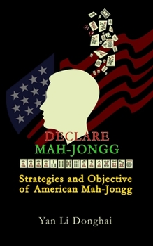Paperback Declare Mah-Jongg: Strategies and Objective of American Mah-Jongg Book