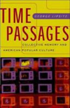 Paperback Time Passages: Collective Memory and American Popular Culture Book
