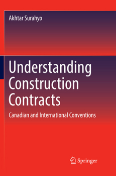 Paperback Understanding Construction Contracts: Canadian and International Conventions Book