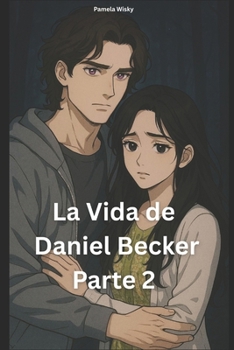 Paperback La Vida de Daniel Becker parte 2 [Spanish] Book