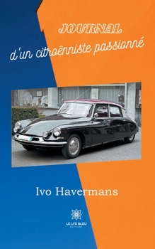 Paperback Journal d'un citroënniste passionné [French] Book