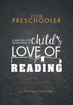 Paperback Your Preschooler: A Manual for Developing a Child's Love of Reading Book