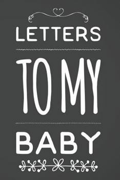 Paperback Letters to My Baby: 110-Page Blank Lined Journal Perfect for Letter Writing Book