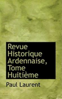 Paperback Revue Historique Ardennaise, Tome Huitieme Book