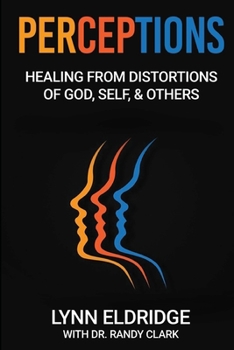 Paperback Perceptions: Healing from Distortions of God, Self, and Others Book