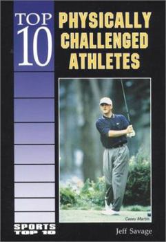 Library Binding Top 10 Physically Challenged Athletes Book