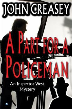 A Part for a Policeman - Book #38 of the Inspector West