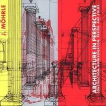 Paperback Architecture in Perspective: Construction, Representation, Design, and Color Book