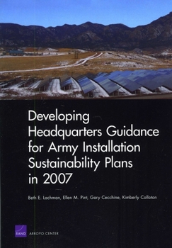 Paperback Developing Headquarters Guidance for Army Installation Sustainability Plans in 2007 Book