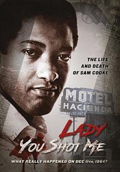 DVD Lady You Shot Me: Life & Death of Sam Cooke Book