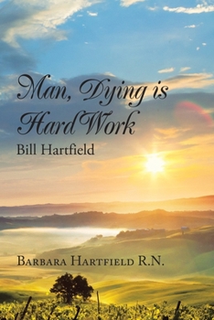 Paperback Man, Dying Is Hard Work Bill Hartfield Book