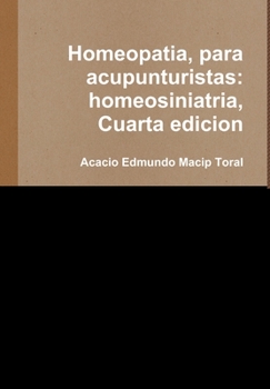Hardcover Homeopatia, para acupunturistas: homeosiniatria, Cuarta edicion [Spanish] Book