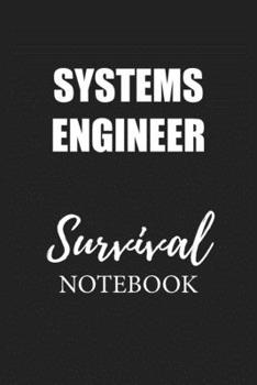 Systems Engineer Survival Notebook: Small Undated Weekly Planner for Work and Personal Everyday Use Habit Tracker Password Logbook Music Review Playlist Diary Journal