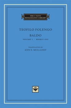 Baldo, Volume 1, Books I-XII (The I Tatti Renaissance Library)