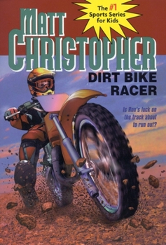 Dirt Bike Racer (Matt Christopher Sports Classics)