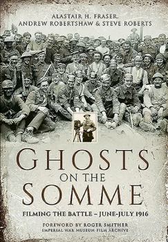 Paperback Ghosts on the Somme: Filming the Battle, June-July 1916 Book
