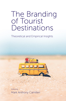 Hardcover The Branding of Tourist Destinations: Theoretical and Empirical Insights Book
