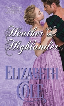 Paperback Heather and the Highlander: A Regency Romance Book